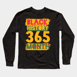 Black History Month 24/7/365 african american Long Sleeve T-Shirt